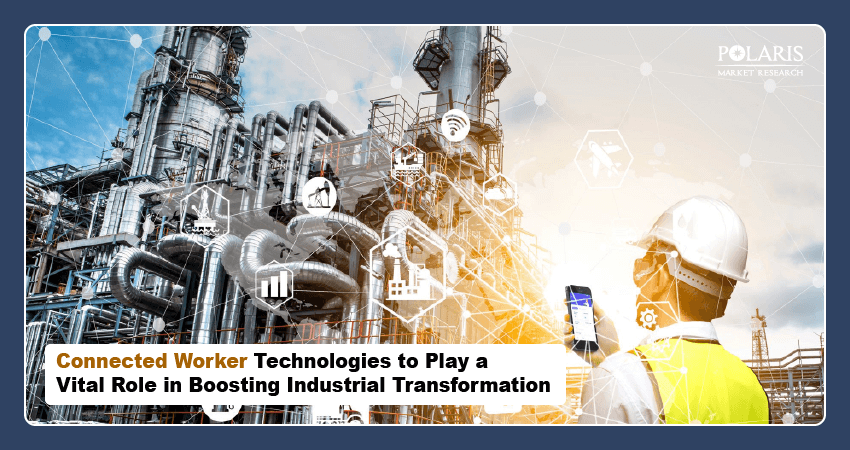 Connected Worker Technologies to Play a Vital Role in Boosting Industrial Transformation